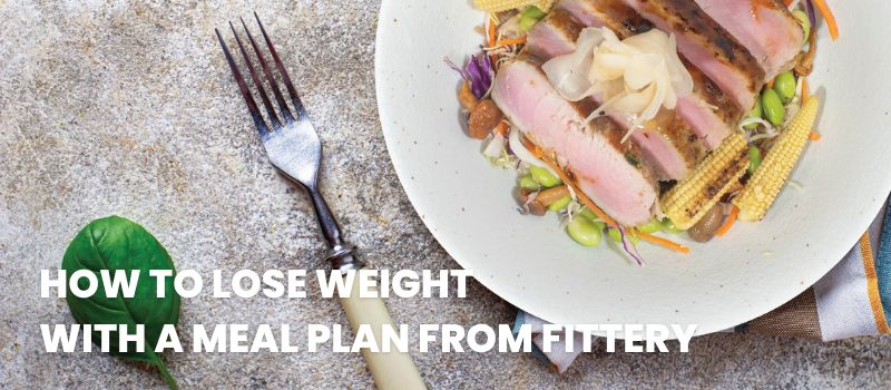 How to Lose Weight with a Meal Plan from FITTERY