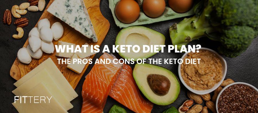 What Is a Keto Diet Plan? - The Pros and Cons of the Keto Diet