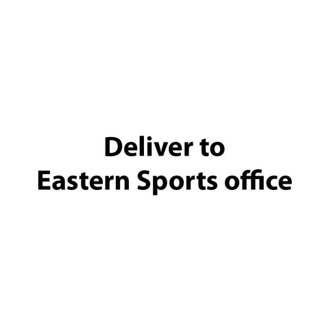 Deliver to Eastern Sports Office